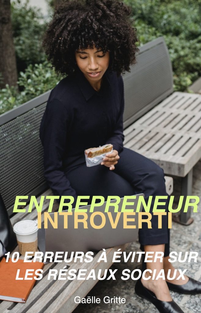 Ebook Gratuit Entrepreneur Introverti - 10 erreurs à éviter sur les réseaux sociaux